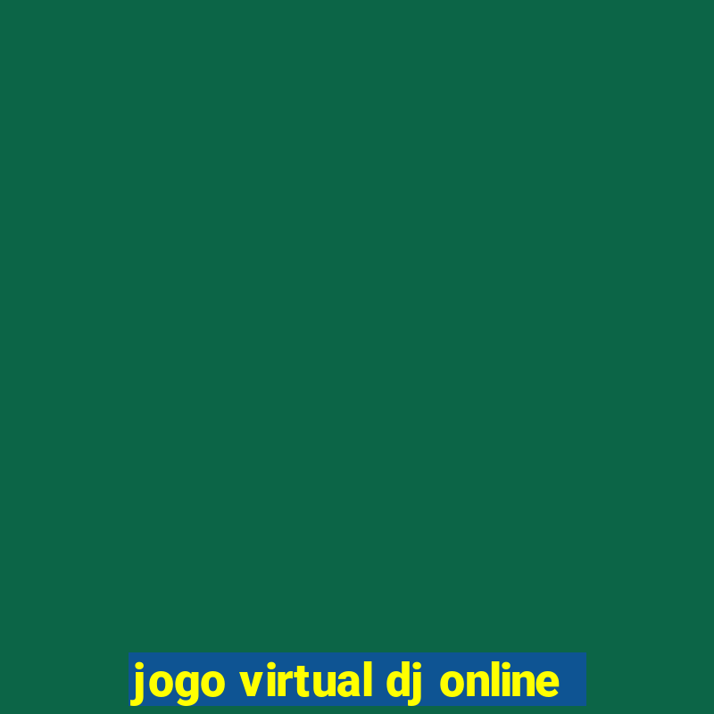 jogo virtual dj online